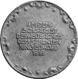 [Medaille: IHRER MAJEST�T DEM SCH�RGEIST DES WELTBRANDS 
DEM SIEBENTEN KING EDWARD 1916]
