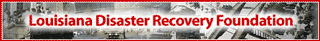The Louisiana Disaster Recovery Foundation (LDRF) 