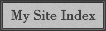 Welcome to my site index