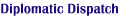 Diplomatic Dispatch