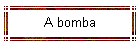 A bomba