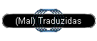 (Mal) Traduzidas