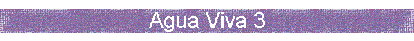 Agua Viva 3