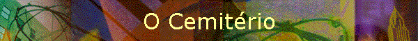 O Cemit�rio