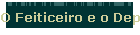 O Feiticeiro e o Deputado