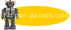 No pais da coca cola