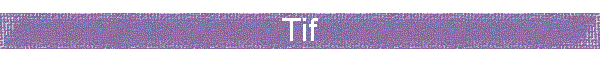 Tif