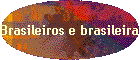 Brasileiros e brasileiras