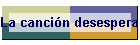 La canci�n desesperada