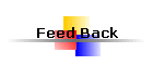 Feed Back