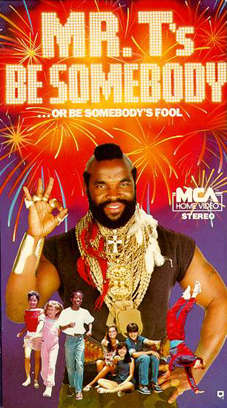 Be Somebody or Be Somebody's Fool!