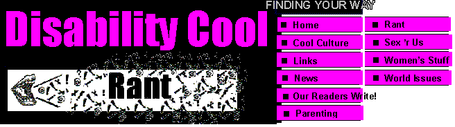 Disability Cool: Rant