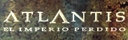 ATLANTIS EL IMPERIO PERDIDO