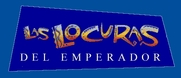 LAS LOCURAS DEL EMPERADOR