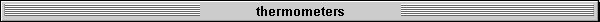thermometers