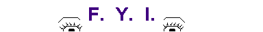 F.Y.I.