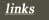 LINKS