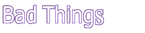Bad Things title