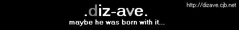 dizave: the freshmaker