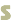 S