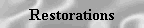 Restorations