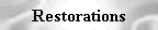 Restorations