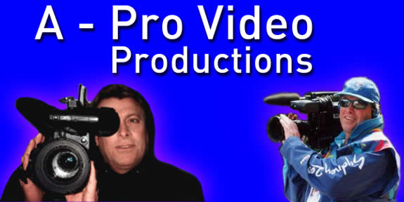 A-pro Video Productions; for all your video needs