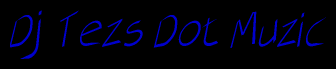 dj tezs dot muzic