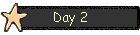 Day 2