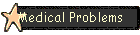 Medical Problems