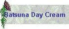 Batsuna Day Cream