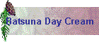 Batsuna Day Cream