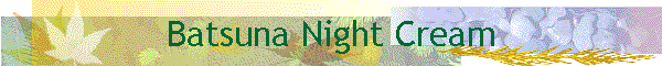 Batsuna Night Cream