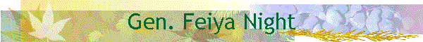 Gen. Feiya Night