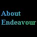 About Endeavour