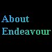 About Endeavour