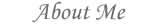 About Me