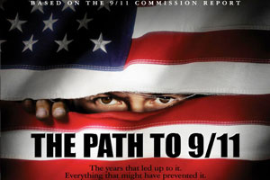 ABC Premiere Event: The Path to 9/11 - Airs Sunday, September 10, 2006, at 8/7c, and Monday, September 11, 2006, at 8/7c, without commercial interruption.