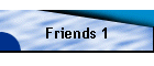 Friends 1