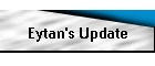 Eytan's Update