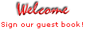 CLICK HERE TO GO TO OUR GUESTBOOK