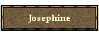 Josephine