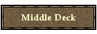 Middle Deck