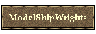 ModelShipWrights