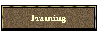 Framing