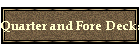 Quarter and Fore Decks