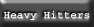heavy.gif (2532 bytes)