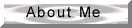 About Me