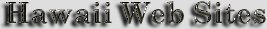 Hawaii Web Sites