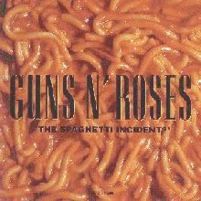The spaaghetti incident ?